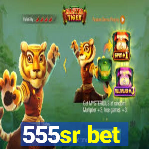 555sr bet